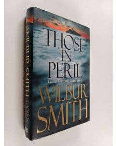 Kirjailijan Wilbur Smith käytetty kirja Those in peril