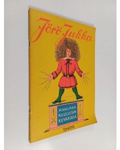 Kirjailijan Heinrich Hoffmann käytetty teos Jörö-Jukka : maailman kuuluisin kuvakirja