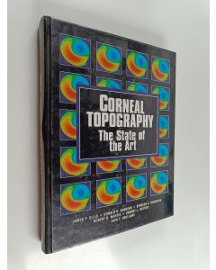 Kirjailijan James P. Gills käytetty kirja Corneal topography - The state of the art