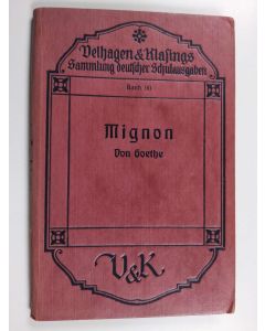 Kirjailijan Johann Wolfgang von Goethe käytetty kirja Mignon