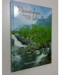 Kirjailijan Jaakko Mäkeläinen käytetty kirja Virvoituksen lähteillä : suomalaisten herättäjien sanomaa