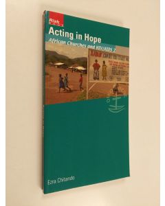 Kirjailijan Ezra Chitando käytetty kirja Acting in hope : African churches and HIV/AIDS 2