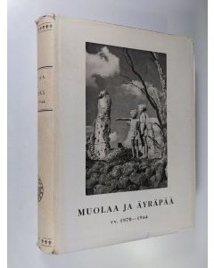 käytetty kirja Muolaa ja Äyräpää vv. 1870-1944