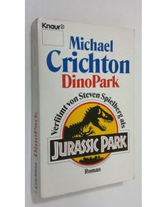 Kirjailijan Michael Crichton käytetty kirja DinoPark : Roman