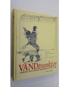 Kirjailijan Anders Björnsson käytetty kirja Vändpunkter : Europa och dess omvärld efter 1989