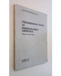 Kirjailijan Raija Konttinen käytetty kirja Tiedonsiirron teoria ja uudenaikainen liikekirje