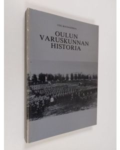 Kirjailijan Stig Roudasmaa käytetty kirja Oulun varuskunnan historia