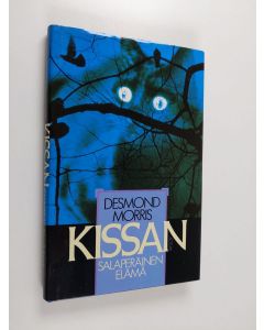 Kirjailijan Desmond Morris käytetty kirja Kissan salaperäinen elämä