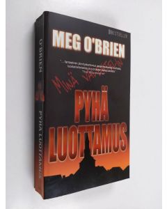 Kirjailijan Meg O'Brien käytetty kirja Pyhä luottamus