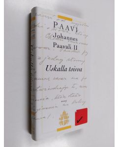 Kirjailijan paavi Johannes Paavali II käytetty kirja Uskalla toivoa