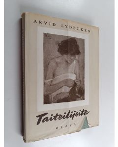 Kirjailijan Arvid Lydecken käytetty kirja Taiteilijoita, Pikapiirtoja