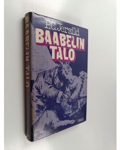 Kirjailijan P. C. Jersild käytetty kirja Baabelin talo