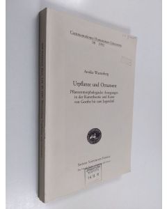 Kirjailijan Annika Waenerberg käytetty kirja Urpflanze und Ornament : Pflanzenmorphologische Anregungen in der Kunsttheorie und Kunst von Goethe biz zum Jugendstil