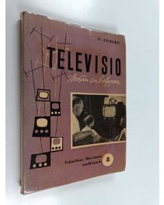 Kirjailijan Juhani Hämäläinen & Raimo Ikonen ym. käytetty kirja Televisio - sehän on helppoa! : 20 yleistajuista keskustelua televisiotekniikasta