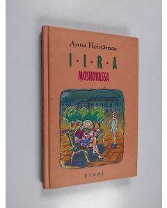 Kirjailijan Anna Heinämaa käytetty kirja Iira Moskovassa