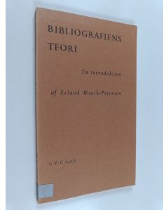 Kirjailijan Erland Munch-Petersen käytetty kirja Bibliografiens teori : en introduktion