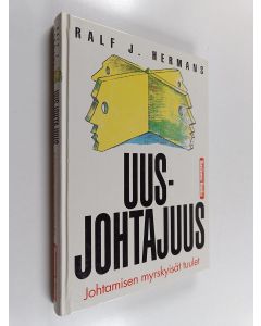 Kirjailijan Ralf J. Hermans käytetty kirja Uusjohtajuus : johtamisen myrskyisät tuulet