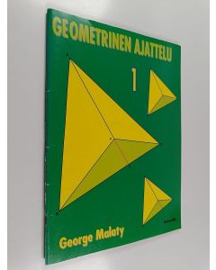 Kirjailijan George Malaty käytetty teos Geometrinen ajattelu 1