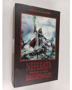 Kirjailijan Josh Reynolds käytetty kirja Neferata : The Blood of Nagash