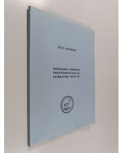 Kirjailijan Risto Hänninen käytetty kirja Kurkijoen kunnan postitoimipaikat ja leimaston kehitys