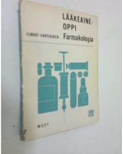 Kirjailijan Ilmari Vartiainen käytetty kirja Lääkeaineoppi : Farmakologia
