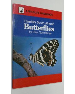 Kirjailijan Clive Quickelberge käytetty teos Familiar South African Butterflies