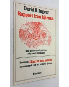 Kirjailijan David H. Ingvar käytetty kirja Rapport från hjärnan : om medvetande, minne, sömn och drömmar