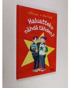 Kirjailijan Ulf Stark käytetty kirja Haluatteko nähdä tähden?