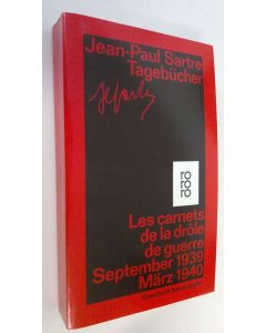 Kirjailijan Jean-Paul Sartre käytetty kirja Tagebucher : Les carnets de la drole de guerre September 1939 März 1940