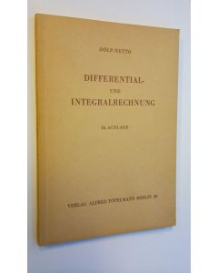 Kirjailijan H. Dölp & U. Netto käytetty kirja Grundzuge und Aufgaben der Differential- und Integralrechnung nebst den Resultaten (ERINOMAINEN)
