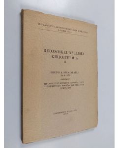 käytetty kirja Rikosoikeudellisia kirjoitelmia 2 : Bruno A. Salmialalle 24.8.1950 omistanut Helsingin yliopiston lainopillisen tiedekunnan rikosoikeudellinen seminaari