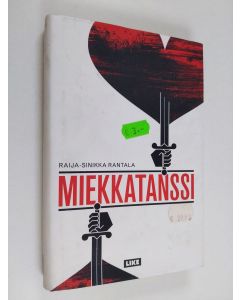 Kirjailijan Raija-Sinikka Rantala käytetty kirja Miekkatanssi