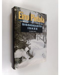 Kirjailijan Eino Pietola käytetty kirja Sissiosasto iskee (sis.kirjat Yhdeksän konepistoolia ja Kadonneen partion jäljillä)