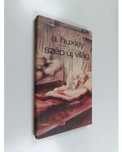 Kirjailijan Aldous Huxley käytetty kirja Szép új világ