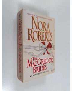 Kirjailijan Nora Roberts käytetty kirja The MacGregor Brides