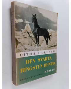 Kirjailijan Ditha Holesch käytetty kirja Den svarta hingsten Bento : roman