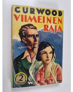 Kirjailijan James Oliver Curwood käytetty kirja Viimeinen raja