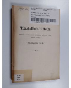 käytetty teos Tilastollisia liitteitä erinäisten rautatiesuuntien taloudellista tutkimusta varten asetetun komitean mietintöön n:o 2