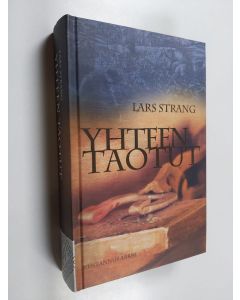 Kirjailijan Lars Strang käytetty kirja Yhteen taotut