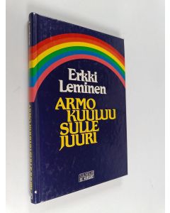 Kirjailijan Erkki Leminen käytetty kirja Armo kuuluu sulle juuri