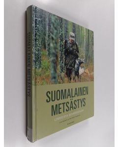 Kirjailijan Jere Malinen käytetty kirja Suomalainen metsästys : Linnuista suurriistaan