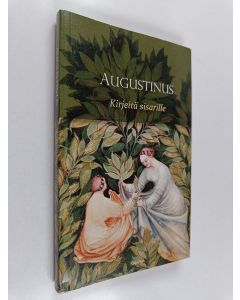 Kirjailijan Augustinus käytetty kirja Kirjeitä sisarille