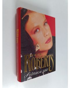 Kirjailijan Nora Roberts käytetty kirja Polttava jää