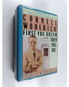 Kirjailijan Francis M. Nevins käytetty kirja Cornell Woolrich : first you dream, then you die