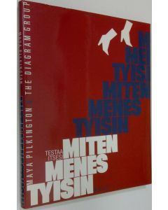 Kirjailijan J. Maya Pilkington käytetty kirja Miten menestyisin