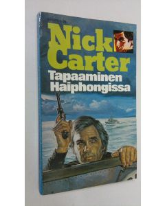 Kirjailijan Nick Carter käytetty kirja Tapaaminen Haiphongissa