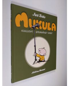 Kirjailijan Jari Terho uusi kirja Mukula : kuuluisat ensimmäiset sanat (UUSI)