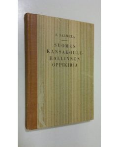 Kirjailijan Alfred Salmela käytetty kirja Suomen kansakouluhallinnon oppikirja