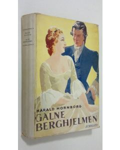 Kirjailijan Harald Hornborg käytetty kirja Galne Berghjelmen