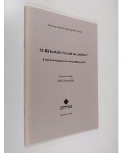 Kirjailijan Aarne Nurmio käytetty teos Millä kartalla Suomi suunnistaa? : Suomi-skenaarioiden seurantaprojekti